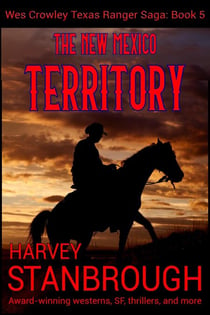 The New Mexico Territory - The Wes Crowley Series, #5