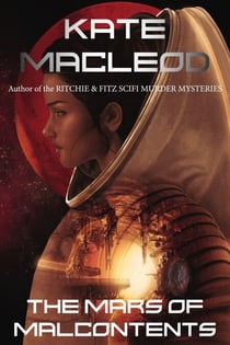 The Mars of Malcontents - The Slums of the Solar System, #2