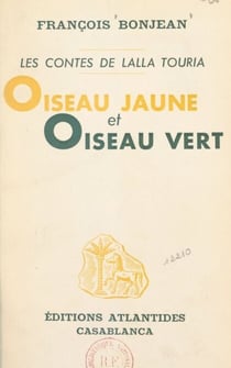 Oiseau jaune et oiseau vert - Les contes de Lalla Touria