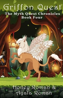 Griffon Quest - The Myth-Quest Chronicles, #4