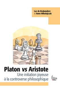 Platon vs Aristote - Une initiation joyeuse à la controverse phiiosophique - poche