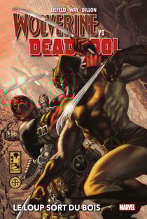 Wolverine vs Deadpool : Le loup sort du bois