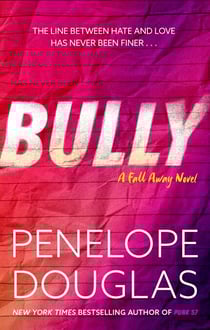 Bully - An unforgettable friends-to-enemies-to-lovers romance