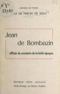 Jean de Bombazin - Officier de cavalerie de la Belle époque