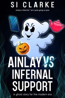 Ainlay vs Infernal Support - Deptford Paranormals, #2