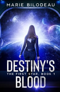Destiny's Blood - The First Star, #1