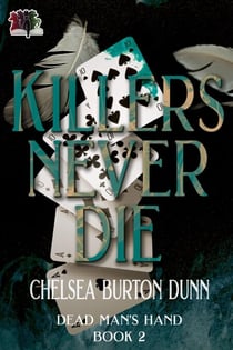 Killers Never Die - Dead Man's Hand Series, #2