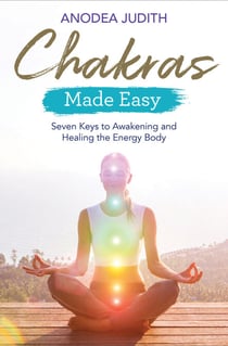 Chakras Made Easy - Seven Keys to Awakening and Healing the Energy Body