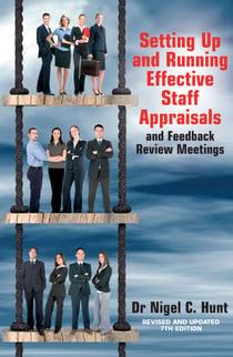 Setting Up and Running Effective Staff Appraisals, 7th Edition - and Feedback Review Meetings