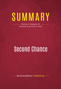 Summary: Second Chance - Review and Analysis of Zbigniew Brzezinski's Book