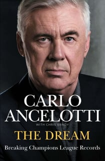 The Dream - Breaking Champions League Records - A rich sports memoir from one of the greatest football managers of our time