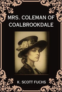 Mrs. Coleman of Coalbrookdale - The Miss Temperance Lee Series, #2