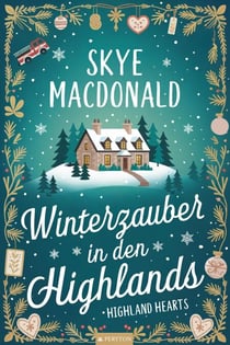 Winterzauber in den Highlands - Highland Hearts - Eine Liebe in Schottland, #1