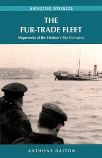 The Fur-Trade Fleet - Shipwrecks of the Hudson’s Bay Company