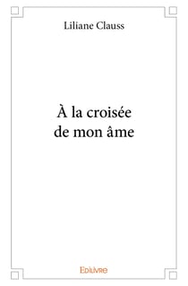 À la croisée de mon âme