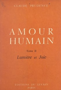 Amour humain (2) - Lumière et joie