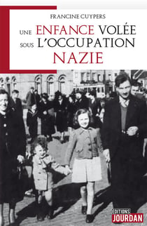 Une enfance volée sous l'occupation nazie - Autobiographie