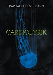 Cardiolyrik - Meine Herzzeilen