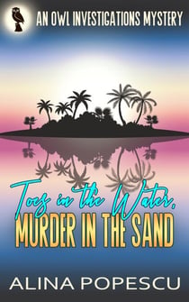Toes in the Water, Murder in the Sand - OWL Investigations Mysteries, #6