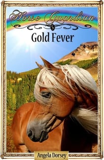 Gold Fever - Horse Guardian, #5