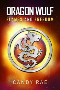Flames and Freedom - Dragon Wulf, #3