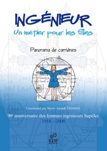 Ingénieur, un métier pour les filles - Panorama de carrières