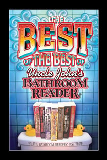 The Best of the Best of Uncle John's Bathroom Reader