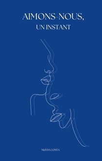 Aimons-nous, un instant