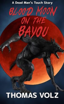 Blood Moon on the Bayou - Dead Man
