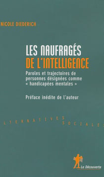 Naufrages de l'intelligence - Paroles et trajectoires de personnes désignées comme " handicapées mentales "