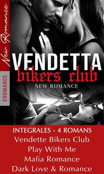 Vendetta Bikers Club - INTEGRALES - 4 ROMANS