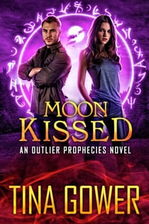 Moon Kissed - The Outlier Prophecies, #8