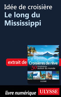 Idée de croisière - Le long du Mississippi