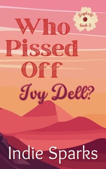 Who Pissed Off Ivy Dell? - Ivydell, #3