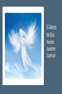 El Aliento de Dios. Nuestro Ayudante Espiritual