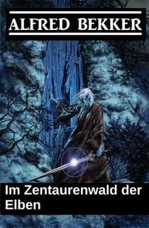Im Zentaurenwald der Elben - Elbenkinder, #5