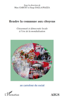 Rendre la commune aux citoyens - Citoyenneté et démocratie locale à l'ère de la mondialisation