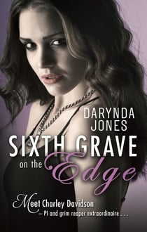 Sixth Grave on the Edge - Charley Davidson Series: Book Seven