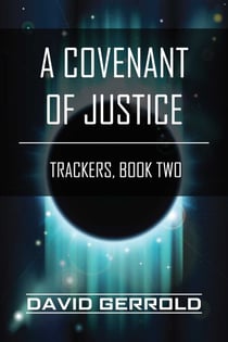 A Covenant of Justice - Trackers, Book Two