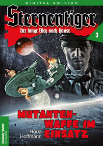 Sternentiger 3 - Mutantenwaffe im Einsatz