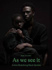 As We See It - Artists Redefining Black Identity