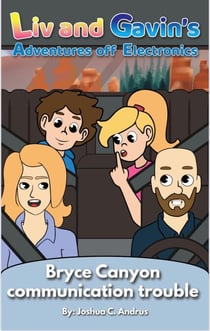 Bryce Canyon Communication Trouble - Liv And Gavin's Adventure Off Their Devices, #1