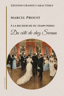 Du côté de chez Swann - À la recherche du temps perdu
