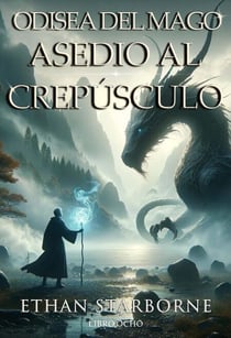 Odisea del Mago: Asedio al Crepúsculo 8/12 - Odisea del Mago, #8