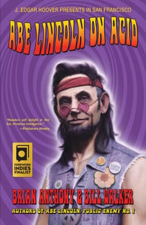 Abe Lincoln On Acid - Immortal Lincoln