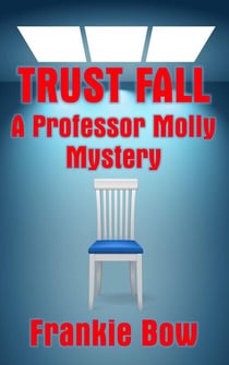 Trust Fall - Professor Molly Mysteries, #0.5