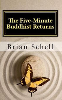 The Five-Minute Buddhist Returns - The Five-Minute Buddhist, #3