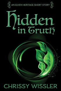 Hidden in Truth - Elven Heritage, #2