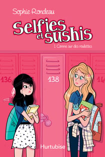 Selfies et sushis T1 - Comme sur des roulettes