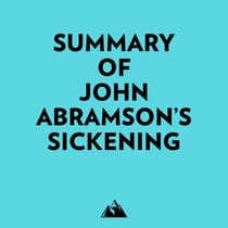 Summary of John Abramson's Sickening